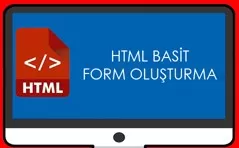 HTML form oluşturma